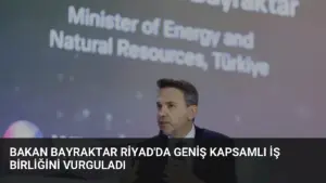 Bakan Bayraktar Riyad’da Geniş Kapsamlı İş Birliğini Vurguladı