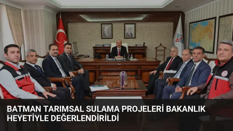 Batman Tarımsal Sulama Projeleri Bakanlık Heyetiyle Değerlendirildi