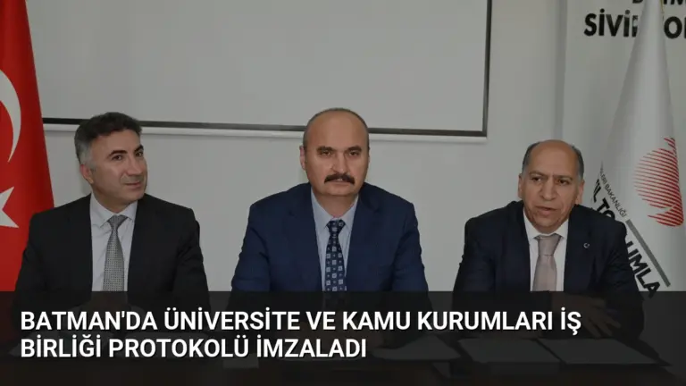 Batman’da Üniversite ve Kamu Kurumları İş Birliği Protokolü İmzaladı