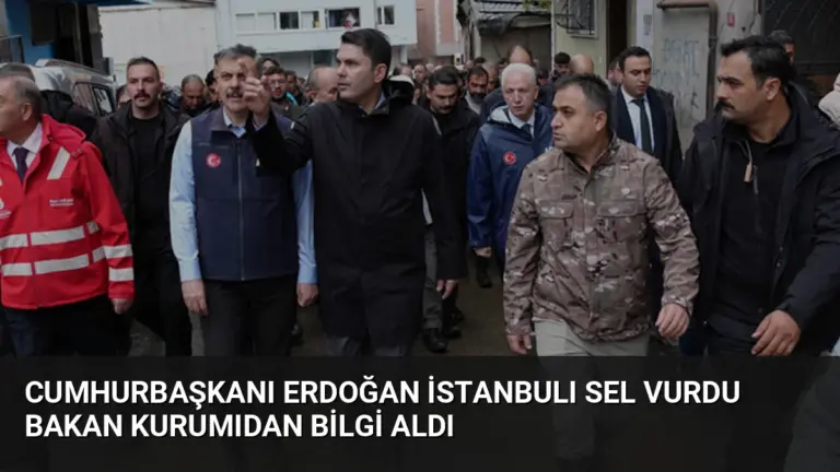 Cumhurbaşkanı Erdoğan İstanbulı Sel Vurdu Bakan Kurumıdan Bilgi Aldı