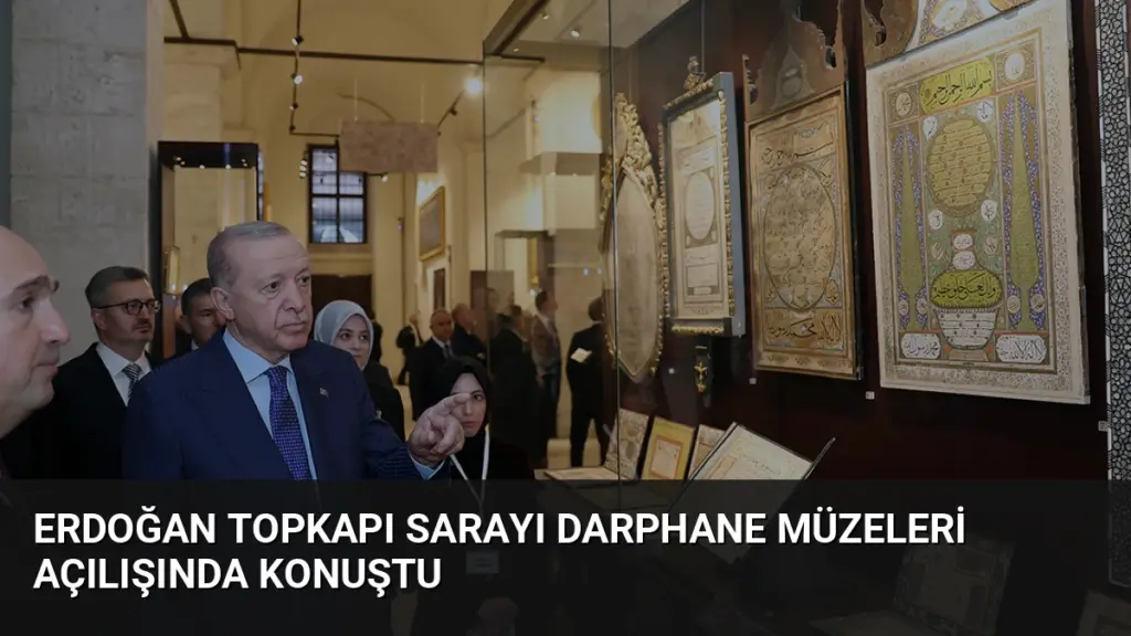 Erdoğan Topkapı Sarayı Darphane Müzeleri Açılışında Konuştu