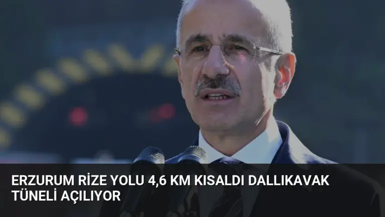 Erzurum Rize Yolu 4,6 Km Kısaldı Dallıkavak Tüneli Açılıyor