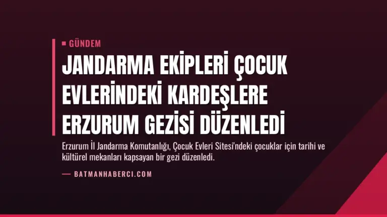 Jandarma Ekipleri Çocuk Evlerindeki Kardeşlere Erzurum Gezisi Düzenledi