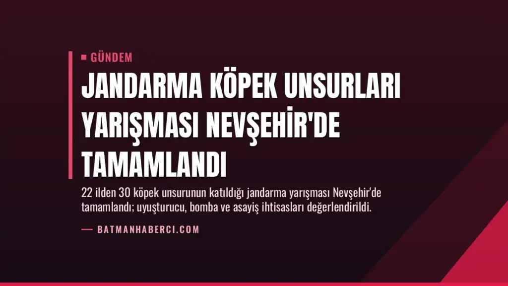 Jandarma Köpek Unsurları Yarışması Nevşehir'de Tamamlandı