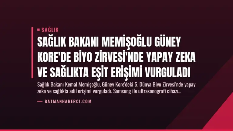Sağlık Bakanı Memişoğlu Güney Kore’de Biyo Zirvesi’nde Yapay Zeka ve Sağlıkta Eşit Erişimi Vurguladı