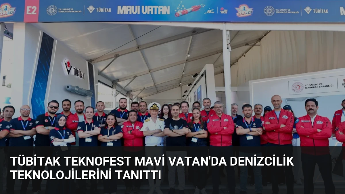 TÜBİTAK TEKNOFEST Mavi Vatan’da Denizcilik Teknolojilerini Tanıttı