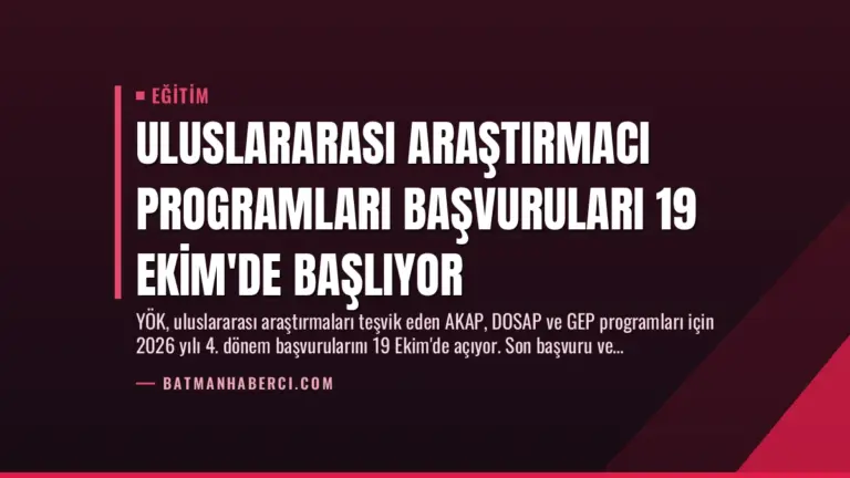 Uluslararası Araştırmacı Programları Başvuruları 19 Ekim’de Başlıyor