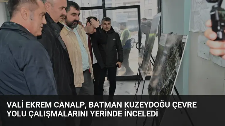 Vali Ekrem Canalp, Batman Kuzeydoğu Çevre Yolu Çalışmalarını Yerinde İnceledi